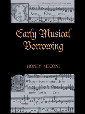 Cover of the book Early Musical Borrowing by Miguel Beistegui