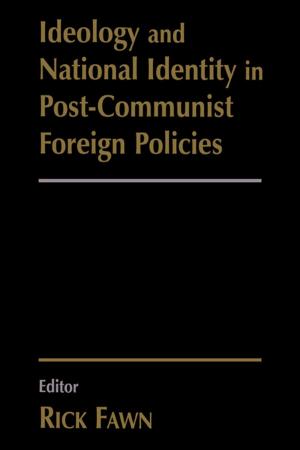 Cover of the book Ideology and National Identity in Post-communist Foreign Policy by Paul Hackett