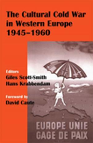 Cover of the book The Cultural Cold War in Western Europe, 1945-60 by Efraim Inbar