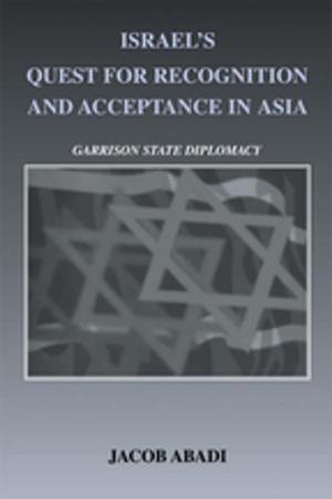 Cover of the book Israel's Quest for Recognition and Acceptance in Asia by L. Marie Parkinson, Michael G. Parkinson