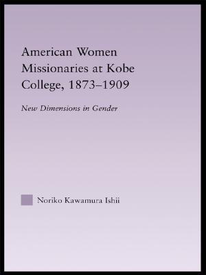Book cover of American Women Missionaries at Kobe College, 1873-1909