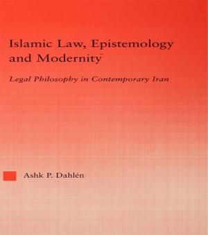 Cover of the book Islamic Law, Epistemology and Modernity by Jonathan Scourfield, Bella Dicks, Mark Drakeford, Andrew Davies