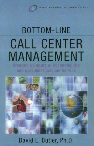 Cover of the book Bottom-Line Call Center Management by Stephen B. Richards, Michael P. Brady, Ronald L. Taylor