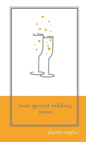 Cover of the book Your Special Wedding Toasts by Virginia Bergin