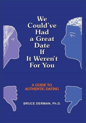 Cover of the book We Could've Had a Great Date If It Weren't for You by Audrey Tait, Audrey Tait