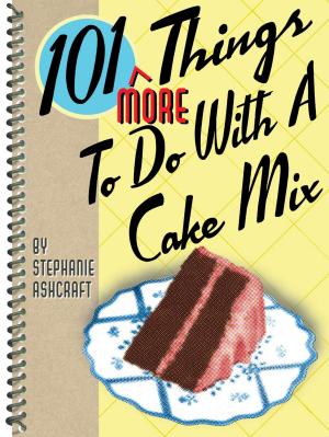 Book cover of 101 More Things to Do with a Cake Mix