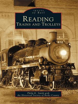 Cover of the book Reading Trains and Trolleys by Carl E. Feather