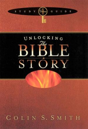 Cover of the book Unlocking the Bible Story Study Guide Volume 1 by Paul Angone