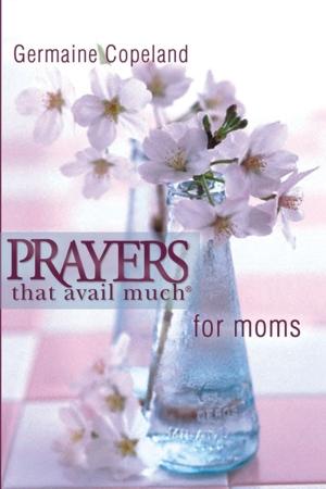 Cover of the book Prayers That Avail Much for Moms- Pocket Edition by Baker, Rod