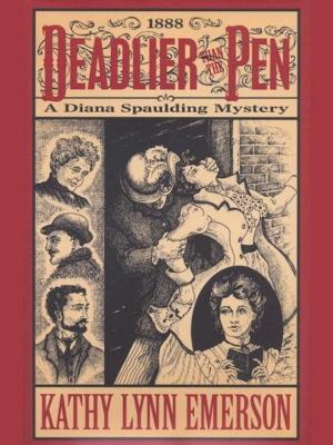 Cover of the book Deadlier than the Pen by Kathy Lynn Emerson