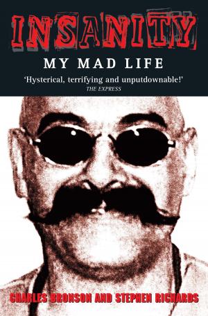 Book cover of Insanity - My Mad Life