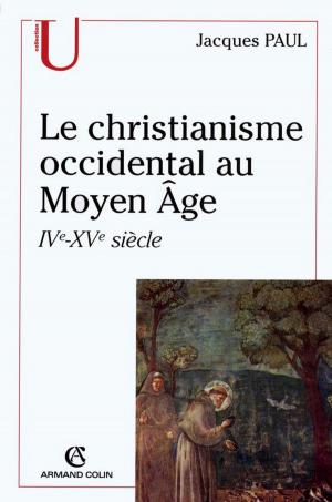 Cover of the book Le christianisme occidental au Moyen Âge by Anne Berthelot