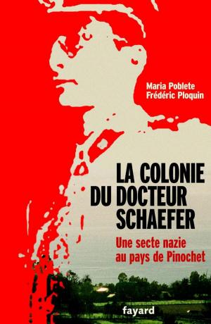 Cover of the book La Colonie du docteur Schaefer by Max Gallo