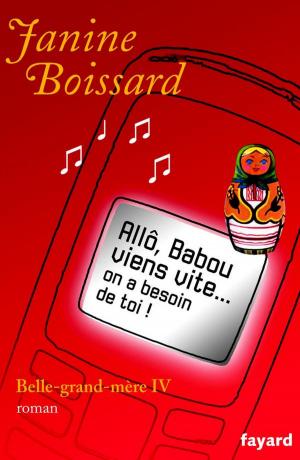 Cover of the book Allô, Babou... Viens vite... On a besoin de toi ! by Madeleine Chapsal