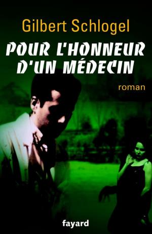 Cover of the book Pour l'honneur d'un médecin by Jacques Attali