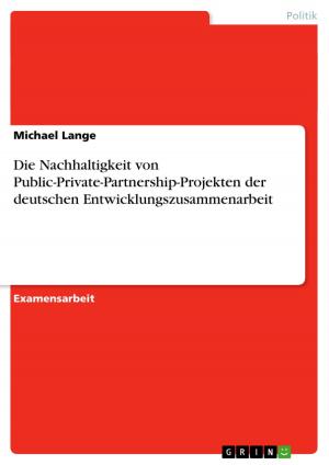 Cover of the book Die Nachhaltigkeit von Public-Private-Partnership-Projekten der deutschen Entwicklungszusammenarbeit by Daniel Burghardt