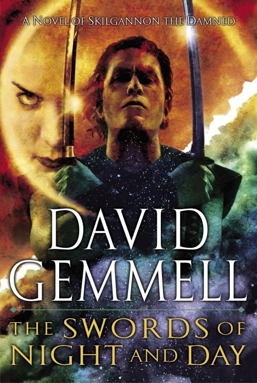 Cover of the book The Swords of Night and Day by David Gemmell, Random House Publishing Group