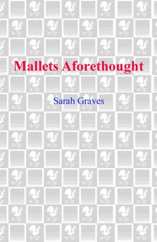 Cover of the book Mallets Aforethought by Sarah Graves, Random House Publishing Group