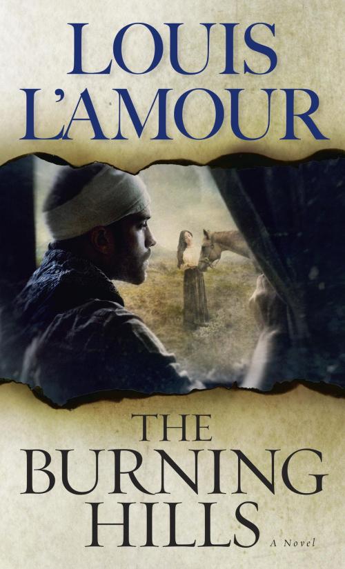 Cover of the book The Burning Hills by Louis L'Amour, Random House Publishing Group