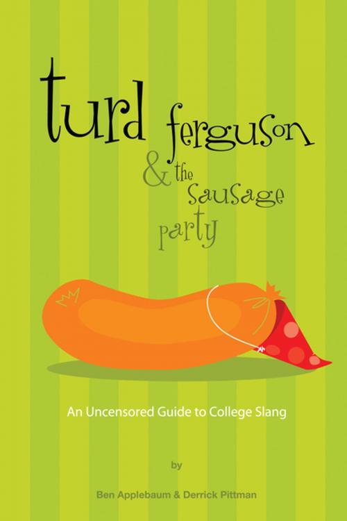 Cover of the book Turd Ferguson & the Sausage Party by Ben Applebaum, Derrick Pittman, iUniverse