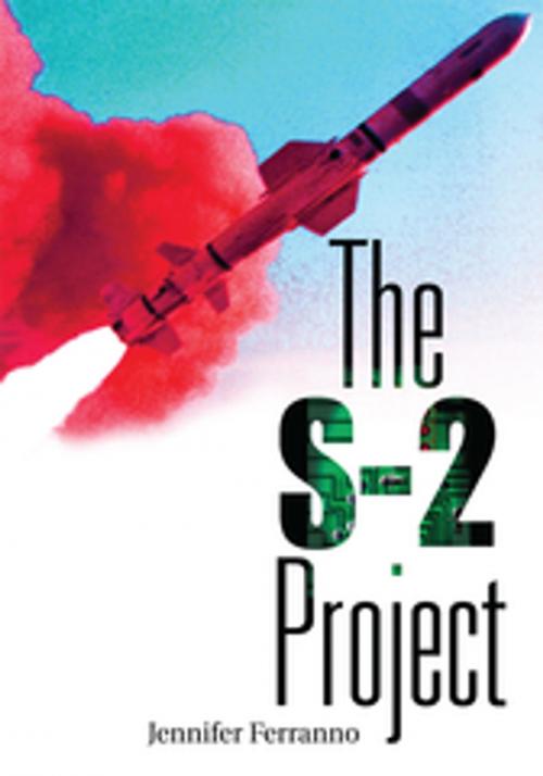 Cover of the book The S-2 Project by Jennifer Ferranno, iUniverse