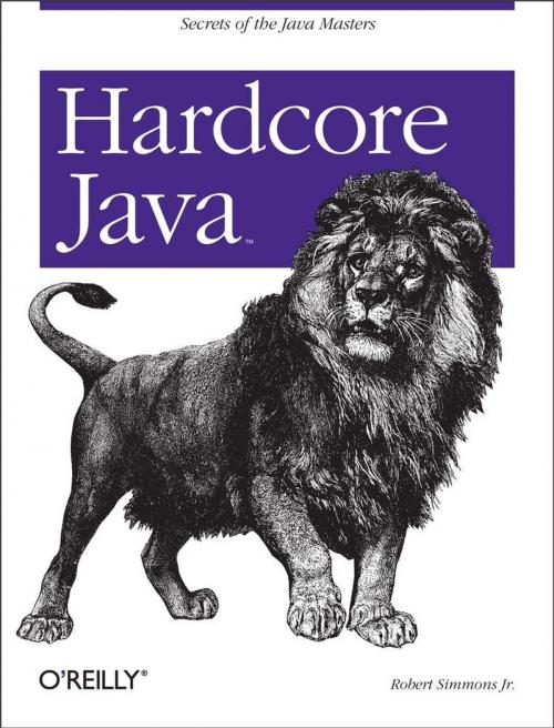 Cover of the book Hardcore Java by Robert Simmons Jr, O'Reilly Media