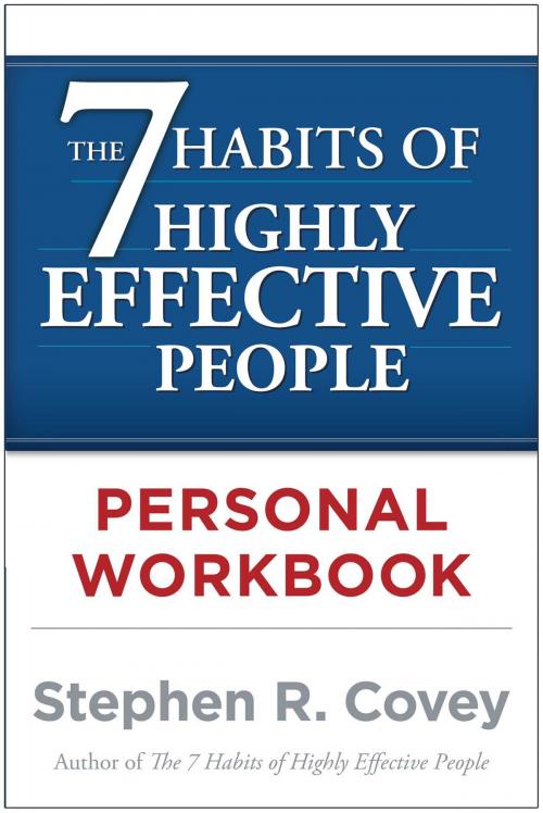Cover of the book The 7 Habits of Highly Effective People Personal Workbook by Stephen R. Covey, Touchstone