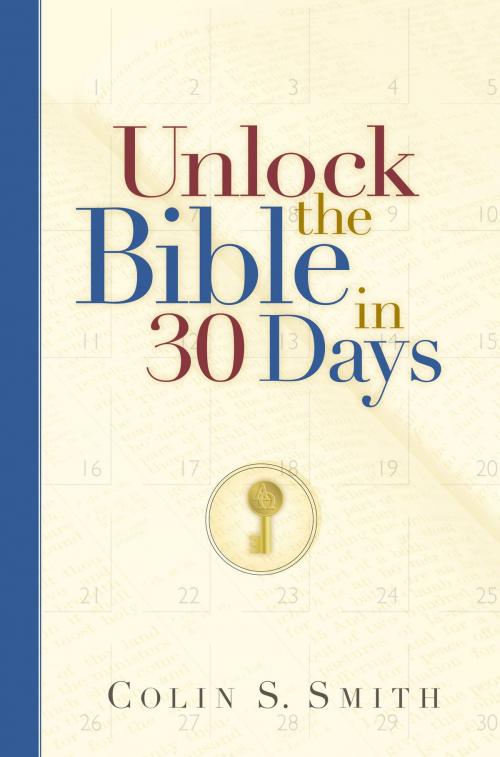 Cover of the book Unlock the Bible in 30 Days by Colin S. Smith, Moody Publishers