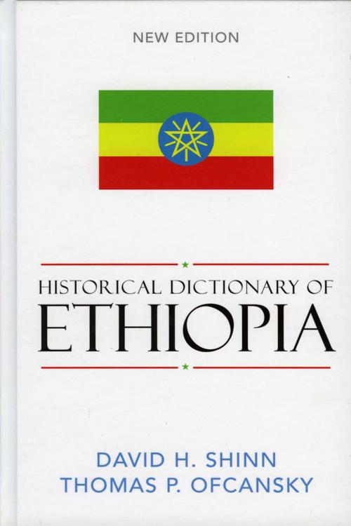 Cover of the book Historical Dictionary of Ethiopia by Thomas P. Ofcansky, David H. Shinn, Scarecrow Press
