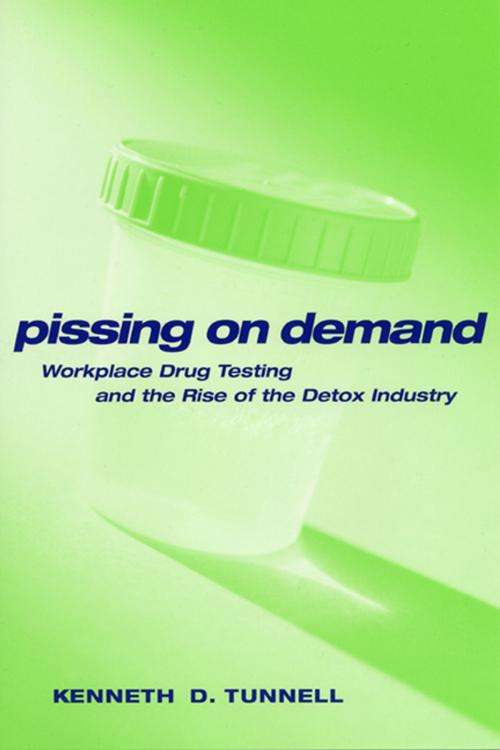 Cover of the book Pissing on Demand by Ken D. Tunnell, NYU Press