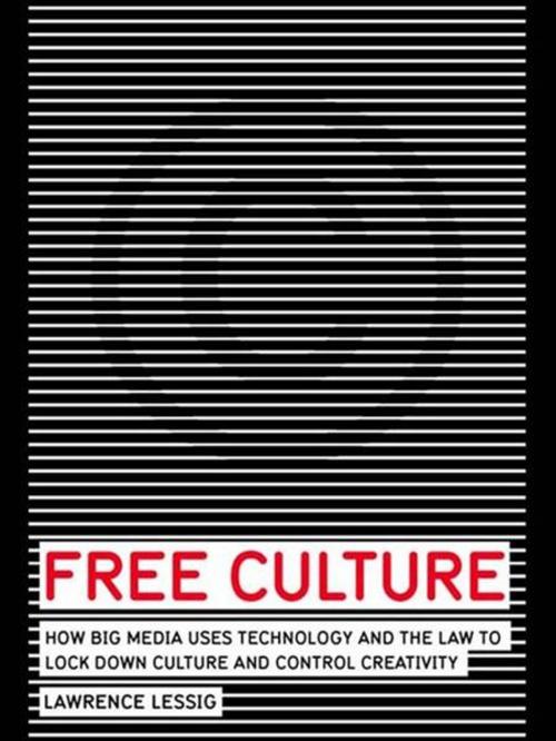Cover of the book Free Culture by Lawrence Lessig, Penguin Publishing Group