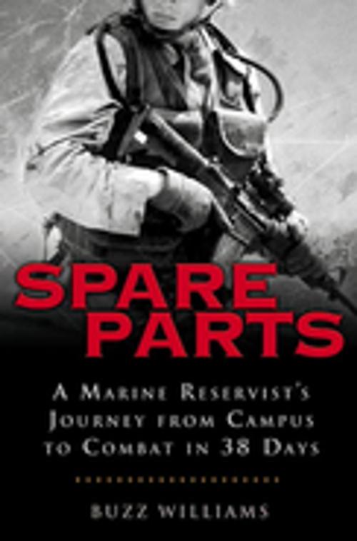 Cover of the book Spare Parts: From Campus to Combat by Buzz Williams, Penguin Publishing Group