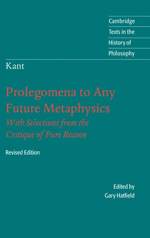 Cover of the book Immanuel Kant: Prolegomena to Any Future Metaphysics by Immanuel Kant, Gary Hatfield, Cambridge University Press