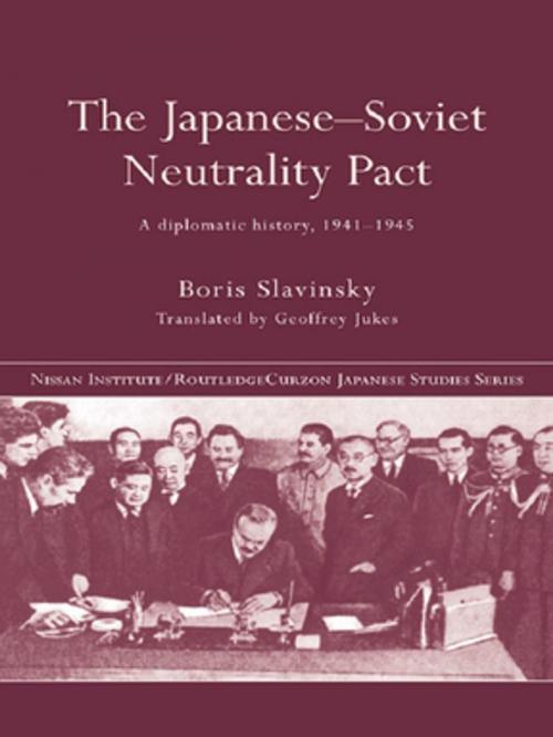 Cover of the book The Japanese-Soviet Neutrality Pact by Boris Slavinsky, Taylor and Francis