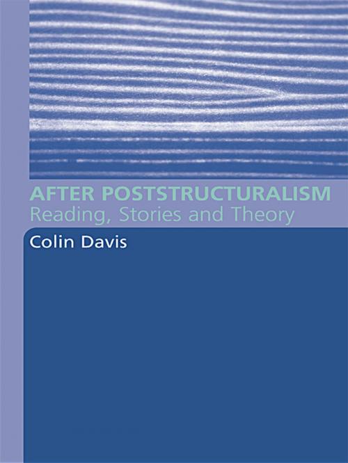 Cover of the book After Poststructuralism by Colin Davis, Taylor and Francis