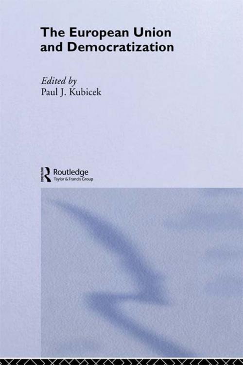 Cover of the book The European Union & Democratization by Paul Kubicek, Taylor and Francis