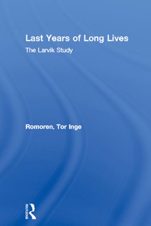 Cover of the book Last Years of Long Lives by Tor Inge Romoren, Taylor and Francis