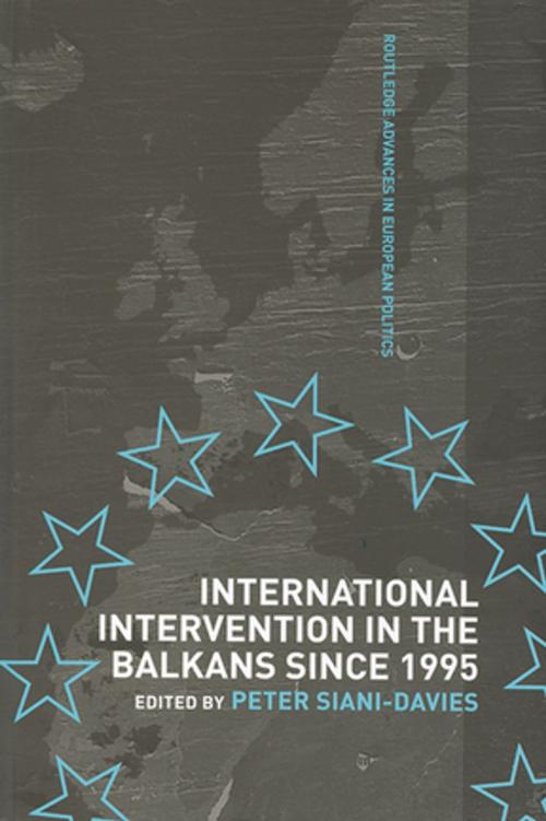 Cover of the book International Intervention in the Balkans since 1995 by , Taylor and Francis