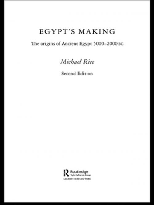 Cover of the book Egypt's Making by Michael Rice, Taylor and Francis