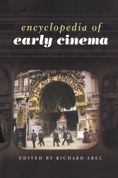 Cover of the book Encyclopedia of Early Cinema by , Taylor and Francis