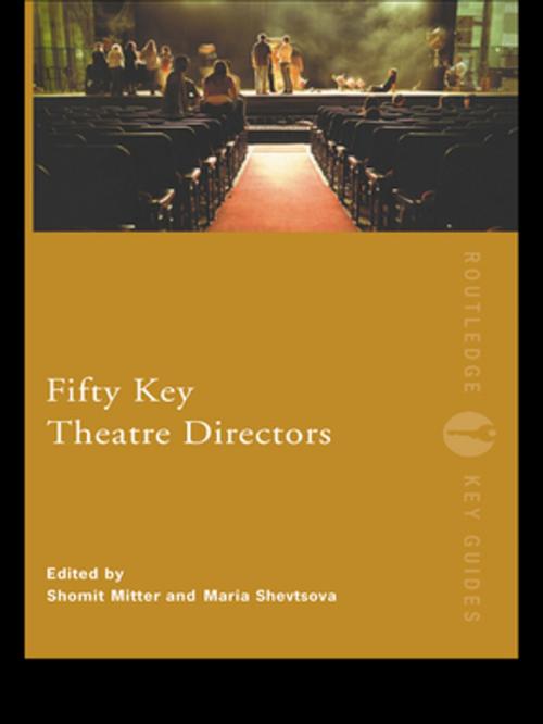 Cover of the book Fifty Key Theatre Directors by , Taylor and Francis