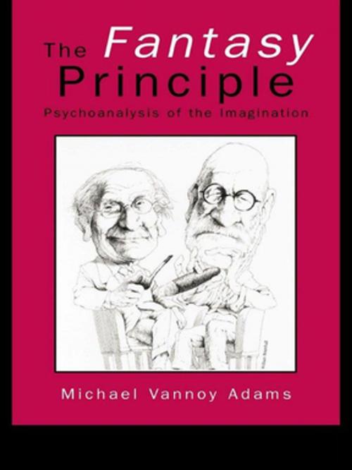 Cover of the book The Fantasy Principle by Michael Vannoy Adams, Taylor and Francis
