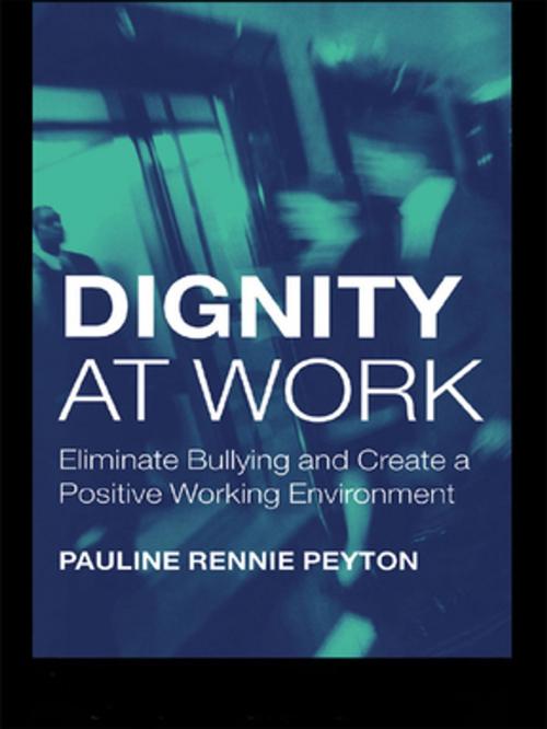 Cover of the book Dignity at Work by Pauline Rennie Peyton, Taylor and Francis
