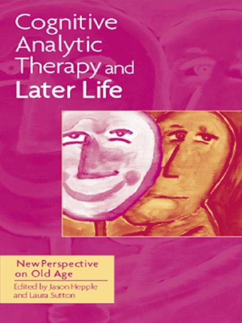 Cover of the book Cognitive Analytic Therapy and Later Life by , Taylor and Francis