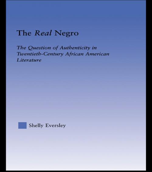 Cover of the book The Real Negro by Shelly Eversley, Taylor and Francis