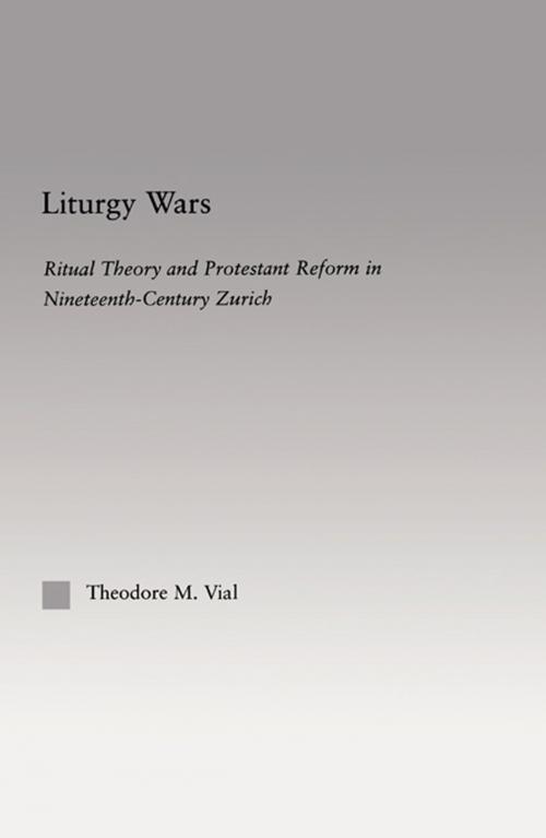 Cover of the book Liturgy Wars by Theodore M. Vial, Taylor and Francis