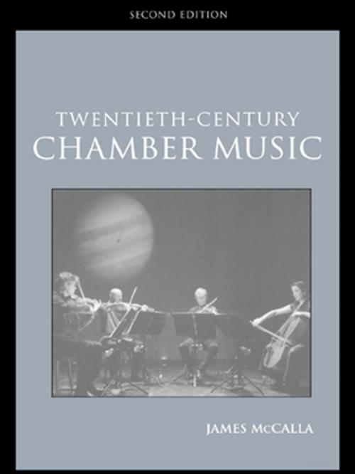 Cover of the book Twentieth-Century Chamber Music by James McCalla, Taylor and Francis