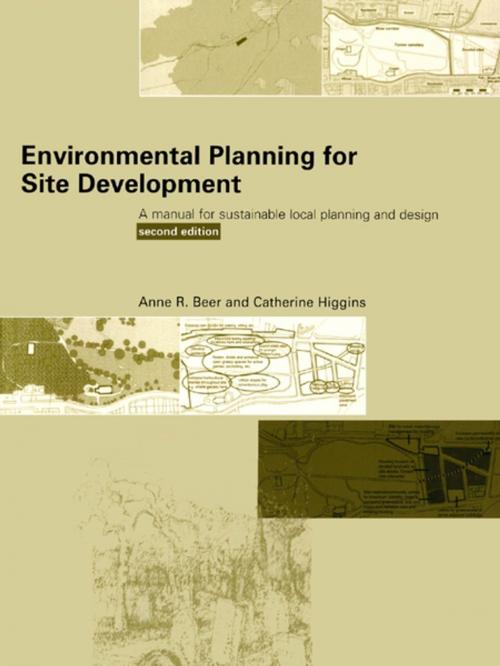 Cover of the book Environmental Planning for Site Development by Anne Beer, Cathy Higgins, Taylor and Francis