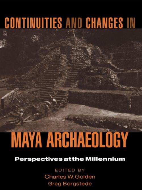 Cover of the book Continuities and Changes in Maya Archaeology by , Taylor and Francis