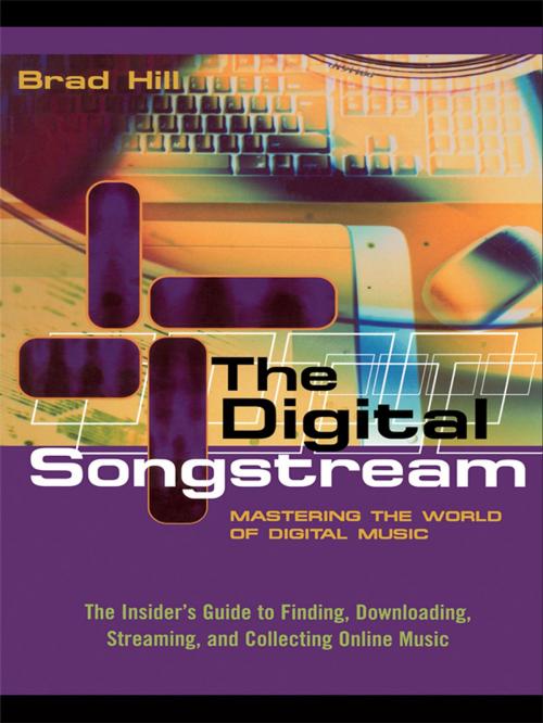 Cover of the book The Digital Songstream by Brad Hill, Taylor and Francis